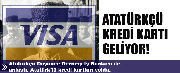 Atatürkçü kredi kartı geliyor!