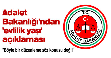 Bakanlık'tan 'evlilik yaşı' açıklaması
