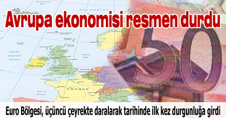 Avrupa ekonomisi resmen durdu
