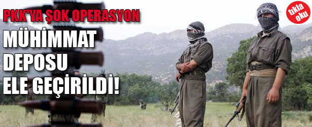 PKK’YA ŞOK OPERASYON, MÜHİMMAT DEPOSU ELE GEÇİRİLDİ