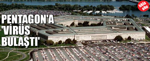 PENTAGON’A VİRÜS BULAŞTI