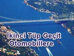 İkinci tüp geçit ihalesi sonuçlandı
