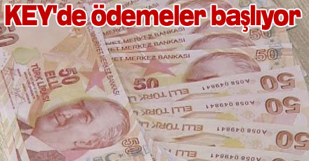 KEY'de ödemeler başlıyor