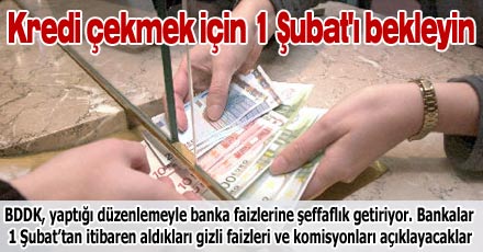 Kredi çekmek için 1 Şubat'ı bekleyin