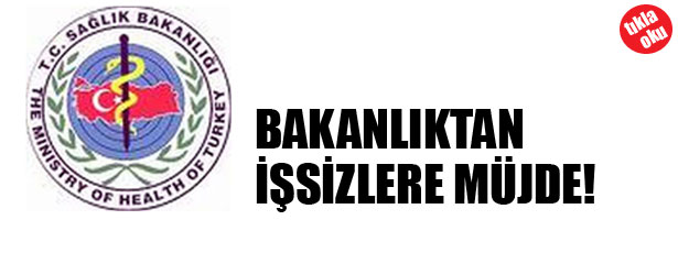 BAKANLIKTAN İŞSİZLERE MÜJDE