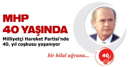 MHP 40 YAŞINDA