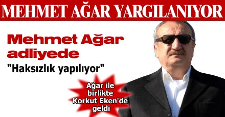 Mehmet Ağar adliyeye geldi