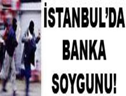 İstanbul'da banka soygunu