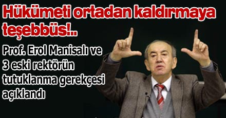Hükümeti ortadan kaldırmaya teşebbüs!