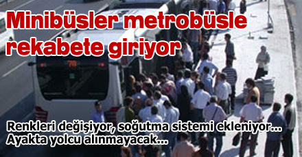 Minibüsler metrobüsle rekabete giriyor