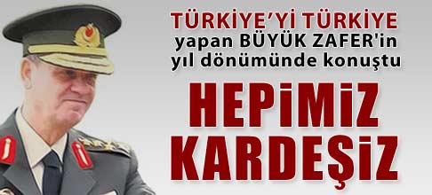 Başbuğ'dan kardeşlik mesajı