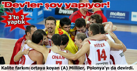 'Dev'ler şov yapıyor!