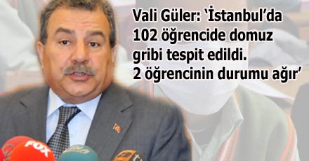 İstanbul'da 102 öğrencide domuz gribi
