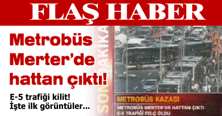 METROBÜS KAZASI