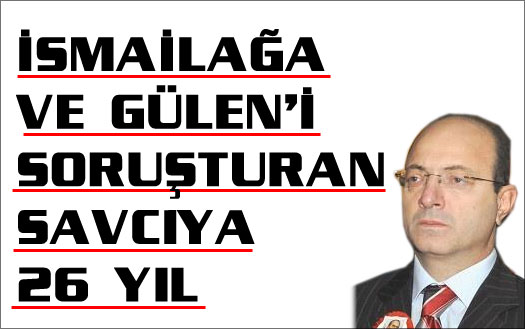 Başsavcı için 26 yıl istendi