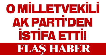POLİSLE TARTIŞAN VEKİL İSTİFA ETTİ