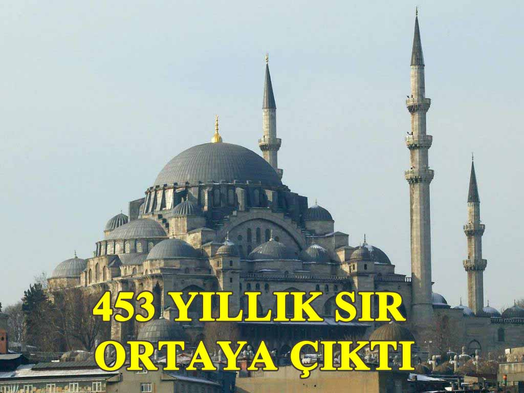 453 yıllık sır ortaya çıktı