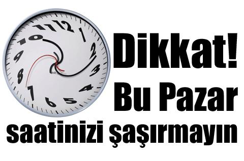 Dikkat! Bu Pazar saatinizi şaşırmayın