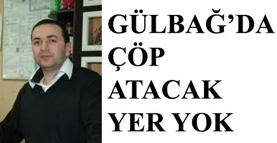 ÇÖP ATACAK YER YOK