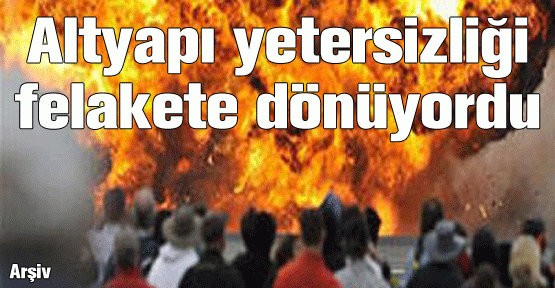Altyapı yetersizliği felakete dönüyordu
