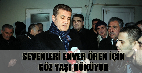 Sevenleri Enver Ören için göz yaşı döküyor