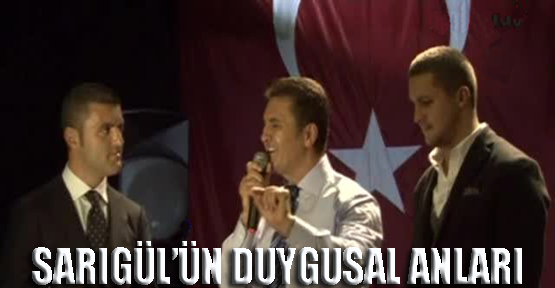 Sarıgül' ün Duygusal Anları