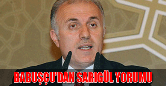 Babuşçu'dan Sarıgül Yorumu