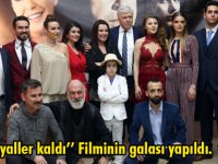 ''Yalnız Hayaller Kaldı''Filmin galası yapıldı.