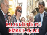 'BALAT KÜLTÜR EVİ' TÖRENLE HİZMETE AÇILDI