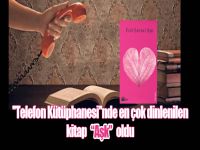 ''Telefon Kütüphanesi''nde en çok dinlenilen kitap ''Aşk'' oldu