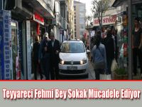 Teyyareci Fehmi Bey Sokak Mücadele Ediyor