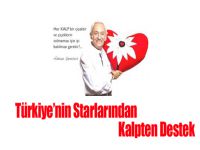 Türkiye’nin Starlarından Kalpten Destek