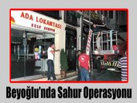 Beyoğlu’nda Sahur Operasyonu