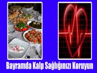 Bayramda Kalp Sağlığınızı Koruyun