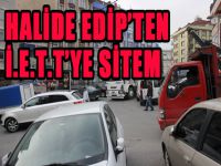 Halide Edip’ten İ.E.T.T.’ye sitem
