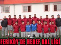 Feriköy'de Hedef Bal Ligi