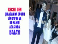 Keçeli’den Çırağan’da düğün, Singapur ve Phuket adasında balayı