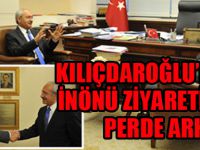 Kılıçdaroğlu’nun İnönü ziyaretinin perde arkası!
