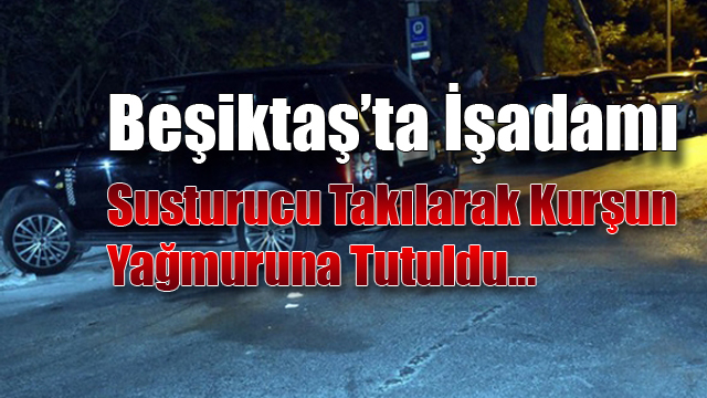 Beşiktaş'ta Silahlı Çatışma...