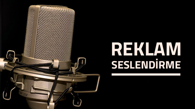 Reklamların sihirli dünyası ve seslendirme