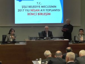 Şişli Belediye Meclisi Nisan ayı 2. toplantısı..