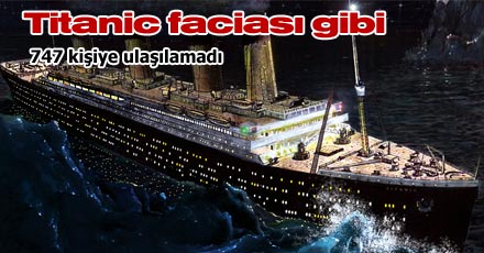 Titanic faciası gibi