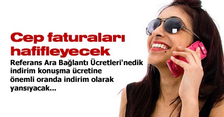 Cep faturaları hafifleyecek