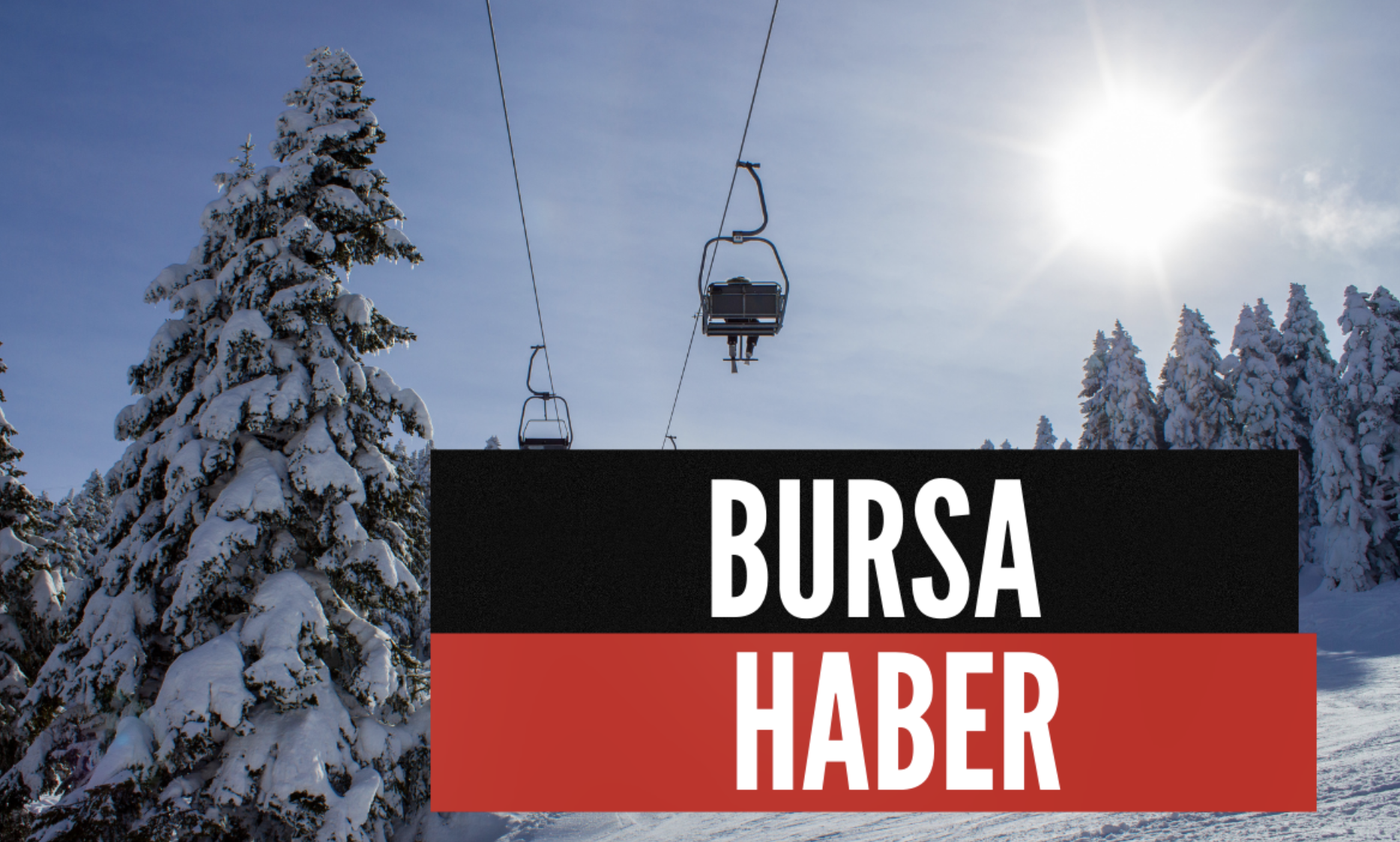 Bursa’da Her Şey Burada! Bursa Haber