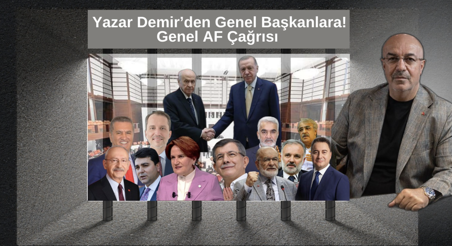 Yazar Demir’den Genel başkanlara Genel Af çağırısı