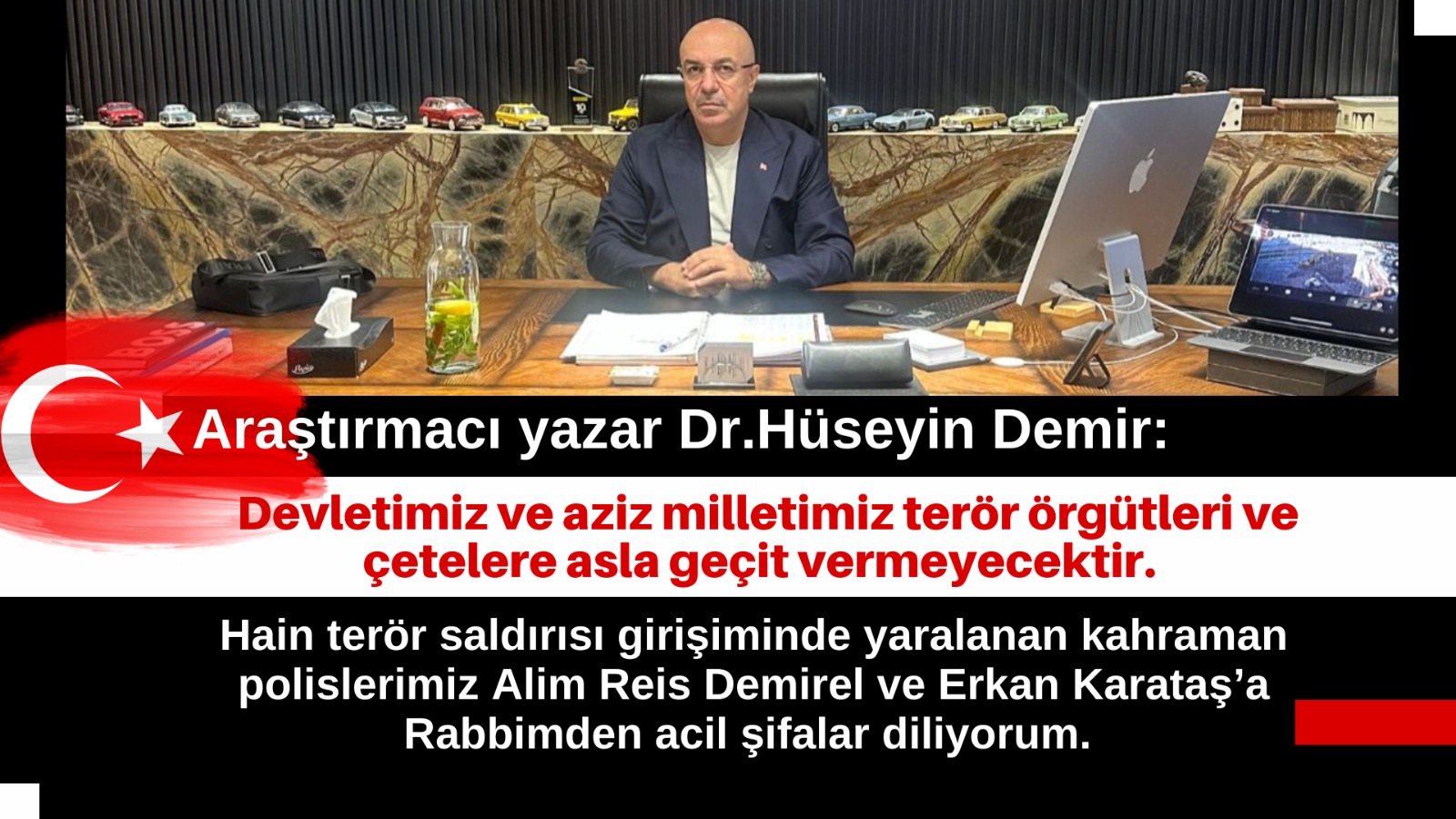 Yazar Demir: Devletimiz ve aziz milletimiz terör örgütleri ve çetelere asla geçit vermeyecektir.