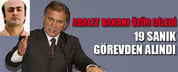 ADALET BAKANI ÖZÜR DİLEDİ