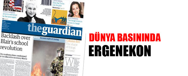 DÜNYA BASININDA ERGENEKON