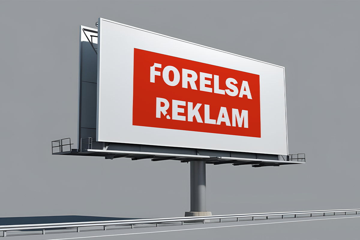 Forelsa Reklam ile Markanıza Değer Katan Tabela Çözümleri