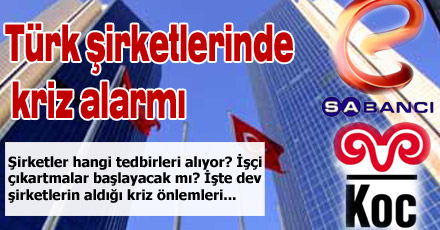 Türk şirketlerinde kriz alarmı
